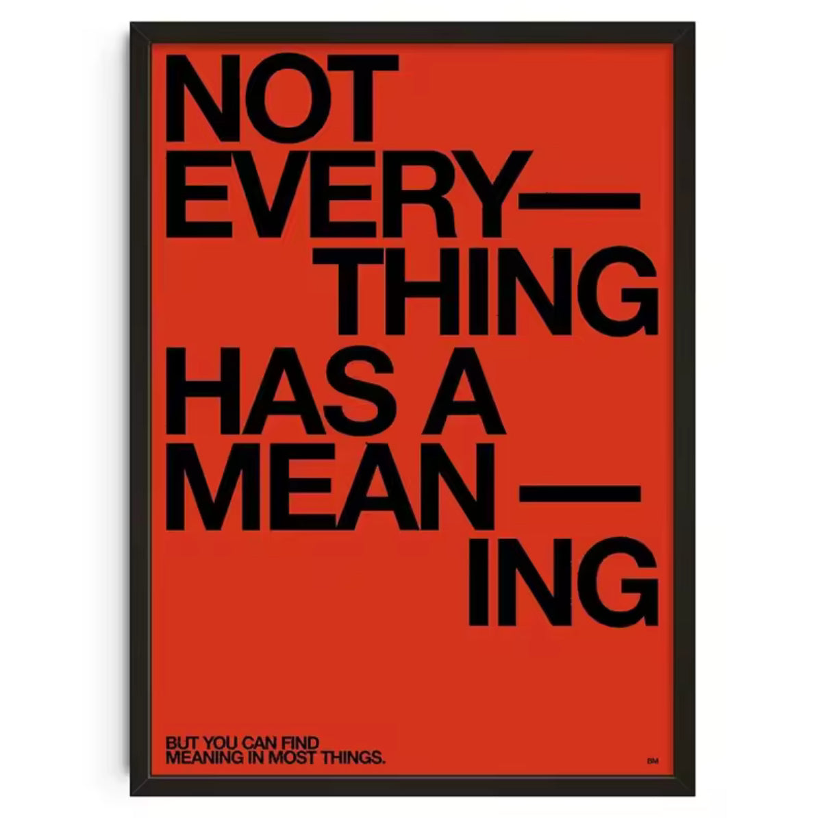 Not Everything Has a Meaning
